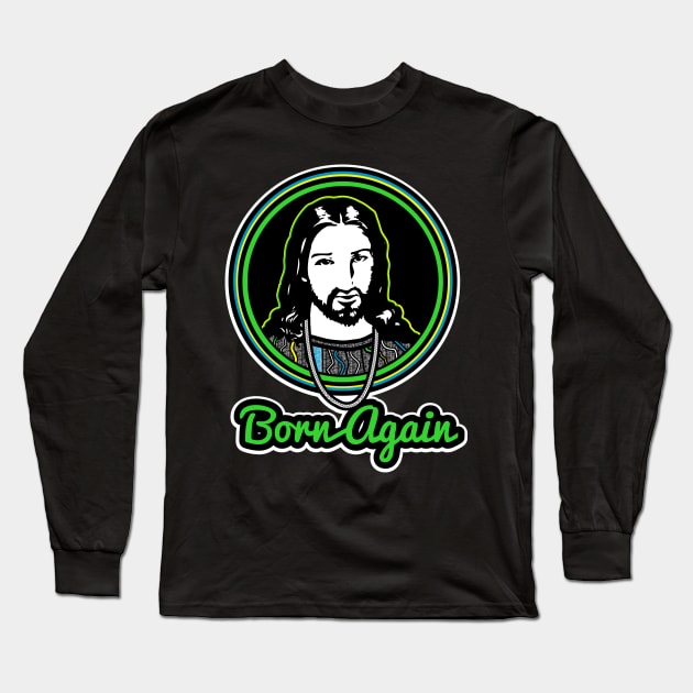 Born again-green Long Sleeve T-Shirt by God Given apparel